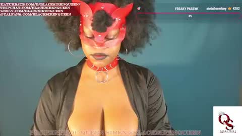 Snapshot of blacksirenqueen chatting on 07/19/26, 09:13 Queen Siren online show from 07/19/26, 09:13